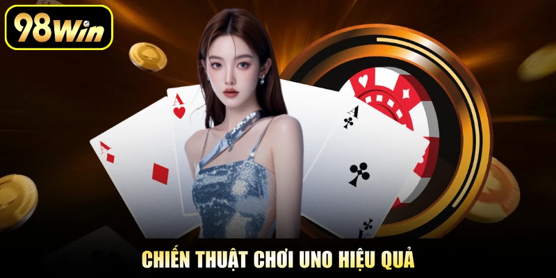 Chiến thuật chơi Uno hiệu quả