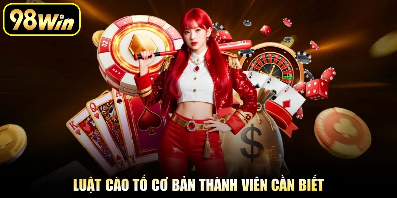 Luật cào tố cơ bản thành viên cần biết