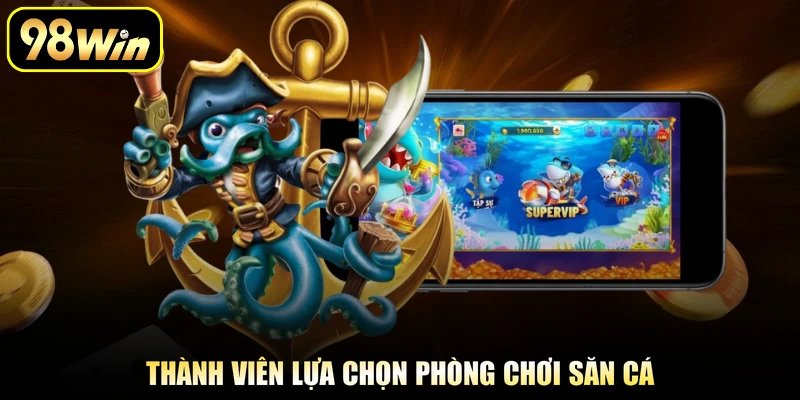 Bắn Cá 999 - Săn Sinh Vật Biển Nhận Thưởng Cực Hấp Dẫn 1 Thành viên lựa chọn phòng chơi săn cá